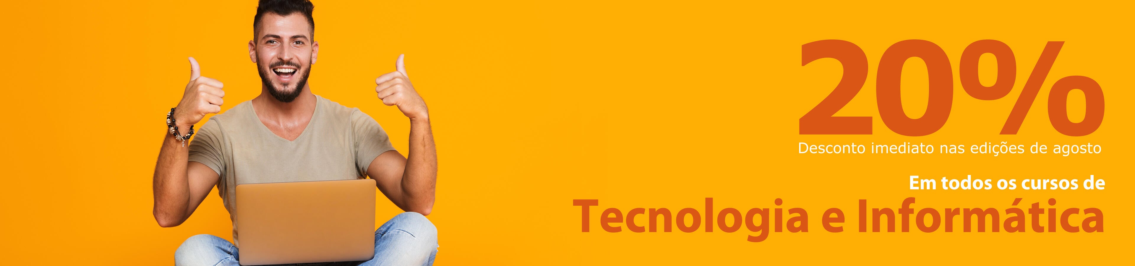 Todos os cursos da área de Tecnologia e Informática com 20% de desconto nas edições de agosto