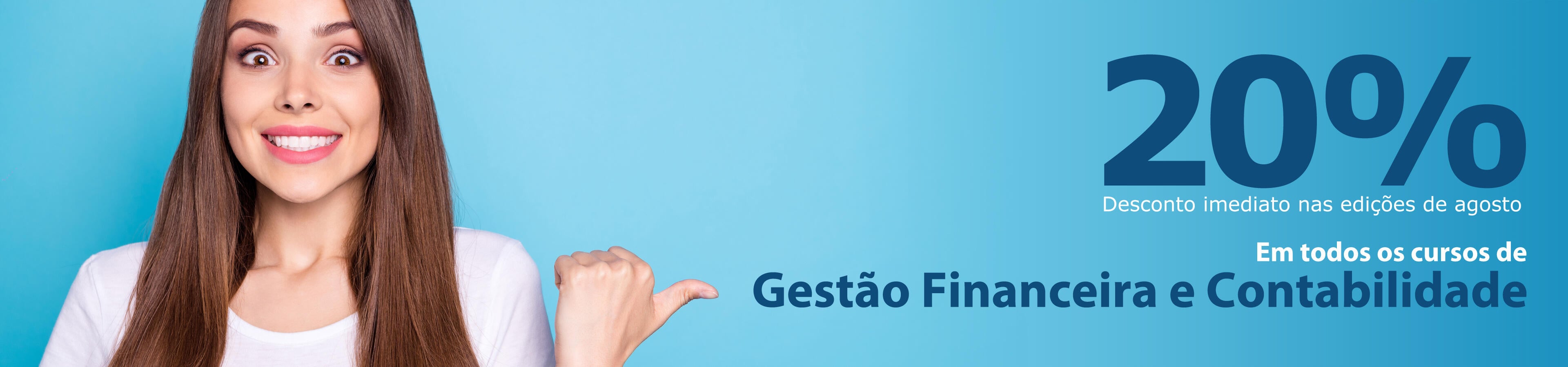 Todos os cursos da área de Gestão Financeira e Contabilidade com 20% de desconto nas edições de agosto